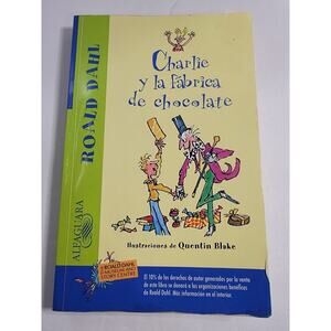 Charlie y La Fabrica de Chocolate by Dahl, Roald